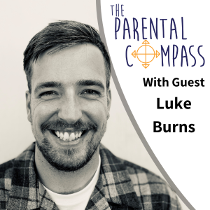 [Video] Preparing your Child for the Workforce (Guest: Luke Burns) Ep. 28
