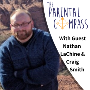 [Video] Foster Parenting (Guest: Nathan LaChine & Craig Smith) Episode 19