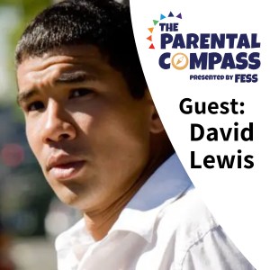 Parenting Styles & Why They Matter (Guest: David Lewis) Episode 134
