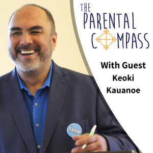 [Video] Understanding Fatherhood (Guest: Keoki Kauanoe) Episode 21