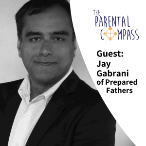 [Video] Financial Education - Your Parents, Teens & You (Guest: Jay Gabrani of Prepared Fathers) Episode 125