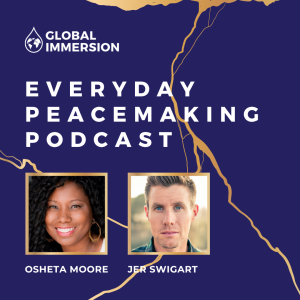 Relaunching the Everyday Peacemaking Podcast with Osheta Moore & Jer Swigart