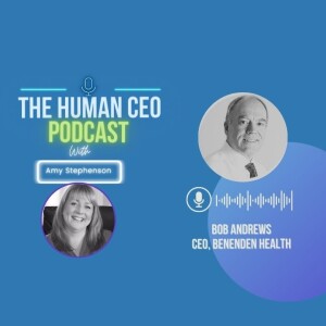 ”In leadership, if you can get people behind your purpose anything is possible” Bob Andrews, CEO of Benenden Health joins Amy to talk about leadership, culture and  purpose.