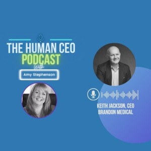 “Culture is strategy.” Keith Jackson, CEO of Brandon Medical joins us to share his insight into his career, the common traits of successful organisations and the value of working on your culture.
