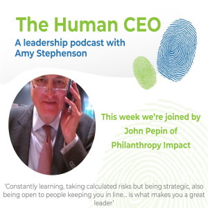 The Human CEO Podcast with John Pepin, CEO of Philanthropy Impact