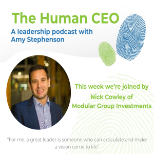 The Human CEO Podcast with Nick Cowley, CEO of Modular Group Investments