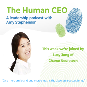 The Human CEO Podcast with Lucy Jung, Founder and CEO of Charco Neurotech