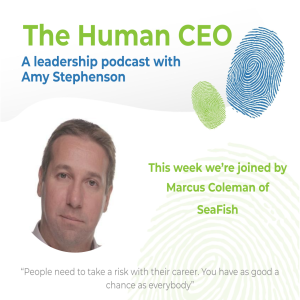 The Human CEO Podcast with Marcus Coleman, CEO of SeaFish