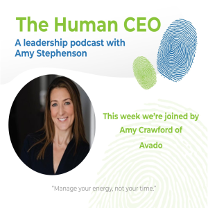 The Human CEO Podcast with Amy Crawford, Chief Executive Officer of Avado