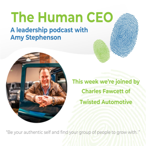 The Human CEO Podcast with Charles Fawcett, Founder and CEO of Twisted Automotive