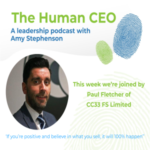The Human CEO Podcast with Paul Fletcher, Managing Director at CC33