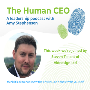 The Human CEO Podcast with Steven Tallant, CEO at Videosign Ltd