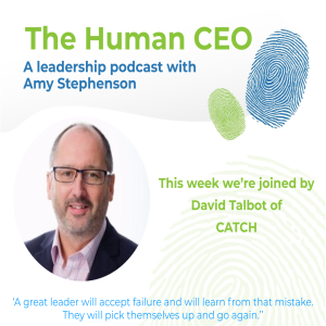 The Human CEO Podcast with David Talbot, CEO of CATCH