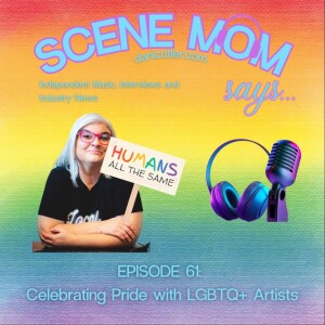 Scene Mom Says: Celebrating Pride with LGBTQ+ Artists