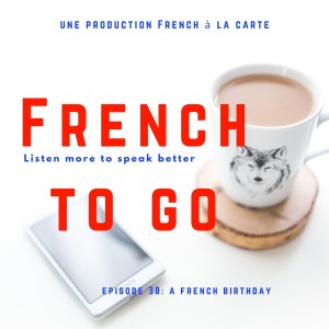Episode 38: A French Birthday