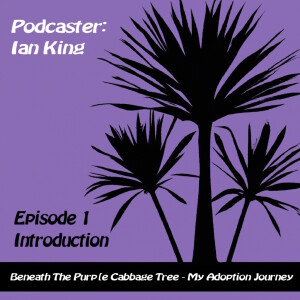 Beneath The Purple Cabbage Tree - My Adoption Journey