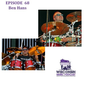 Episode #068: Touring Musician, Drummer, Educator, Author - Ben Hans