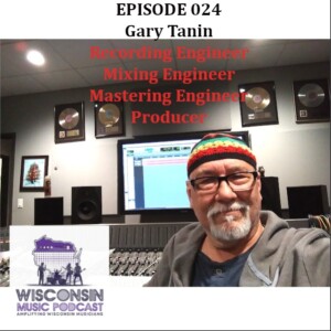 WMP 024: Gary Tanin: Music Producer, Engineer, and Innovator - From Otto & The Elevators to Sublime Nation