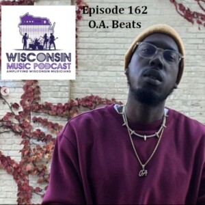 WMP #162: OA Beats: From Passion to Big Beat MKE Champion