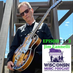 WMP #163: A Deeper Dive into 'Just Desserts' with Jim Eannelli, One of Milwaukee's top go to guitar players!