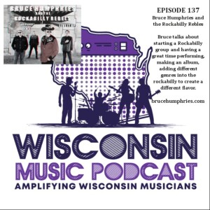 WMP #137 Rhythmic Reveries: The Wisconsin Rockabilly Universe Explored with Bruce Humphries" 🚀🎵 🎸