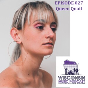 WMP 027: The Queen Quail Chronicles: Exploring Dream-Pop and Inner Worlds with Kirstin Edwards