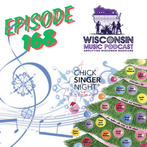 Episode 168: Celebrate the Holidays with Milwaukee's Chick Singer Night