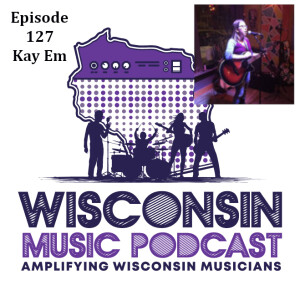 WMP# 127: Wisconsin’s Indie Gem: Kay Em Unveils ’Paradise’ | Music Exploration Podcast