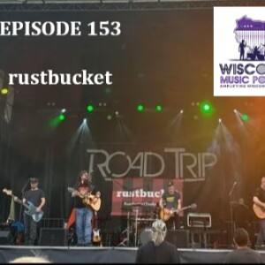 WMP #153: Behind the Scenes with Rust Bucket – Milwaukee’s Masters of 90s Hits