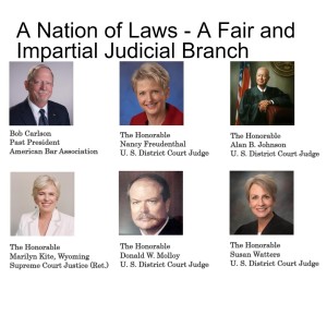 A Nation of Laws - A Fair and Impartial Judicial Branch