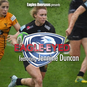 Eagle #278, Exeter Chiefs’ Jennine Duncan