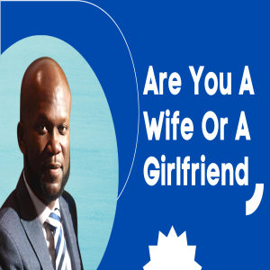 Are You A Wife Or A Girlfriend | Pastor Seyi Eyitayo- The Christian Dating Coach