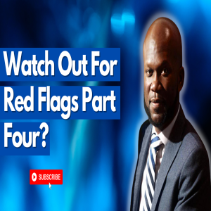 Watch Out For Red Flags Part Four? | Pastor Seyi Eyitayo - The Christian Dating Coach