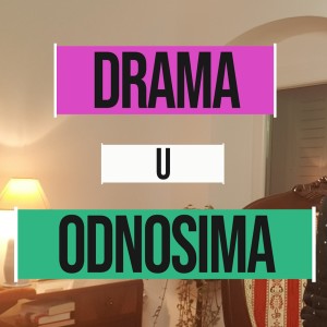 Drama u odnosima