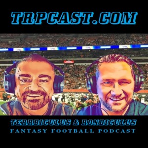 Week 9 Terrbiculus & Rondiculus Fantasy Football Podcast