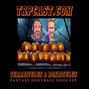 Week 8 Terrbiculus & Rondiculus Fantasy Football Podcast