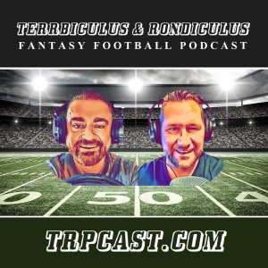 Week 10 Terrbiculus & Rondiculus Fantasy Football Podcast