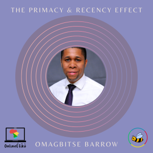 The Primacy & Recency Effect