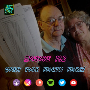 Episode 102 - Open your mouth more!