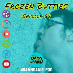 Episode 64 - Frozen Butties