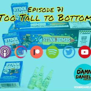 Episode 71 - Too Tall to Bottom