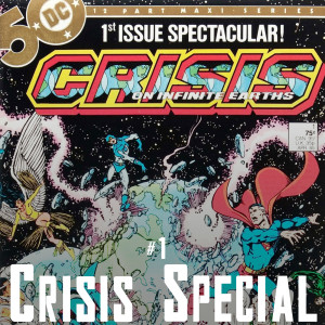 Crisis Special #1 - Crisis On Infinite Earths, Part 1