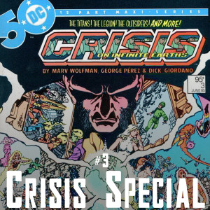 Crisis Special #3 - Crisis On Infinite Earths, Part 3