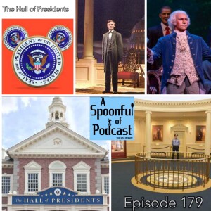 Episode 179 -Why The Hall of Presidents is So Great!!