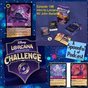 Episode 198 - Intro to Lorcana with John Barletta