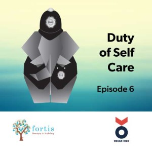 Series 2 Episode 1 - The Duty of Self Care