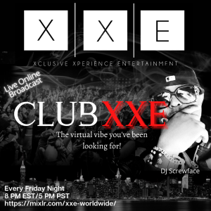 Club XXE with DJ Screwface 11.6.2020