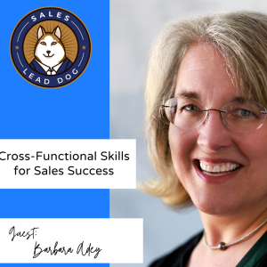 Barbara Adey: Cross-Functional Skills for Sales Success