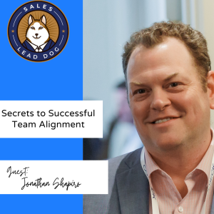 Jonathan Shapiro: Secrets to Successful Team Alignment
