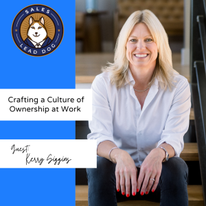 Kerry Siggins: Crafting a Culture of Ownership at Work